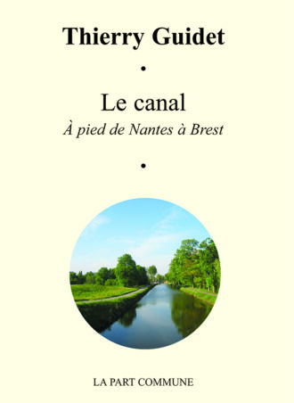 Le canal (A pied de Nantes à Brest)