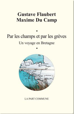 Par les champs et par les grèves - Un voyage en Bretagne