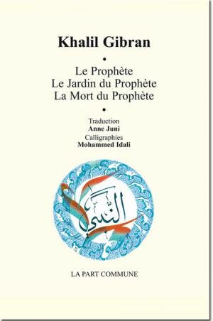 Le Prophète, Le Jardin du prophète, La Mort du Prophète