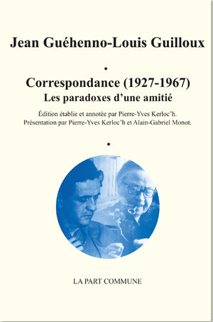 Correspondance (1927-1967) Les Paradoxes d'une amitié