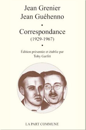Correspondance (1927 - 1969) (Jean Grenier - Jean Guéhenno)