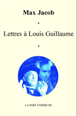 Lettres à Louis Guillaume (1937 - 1944)