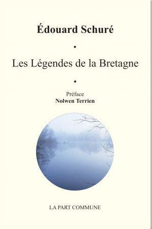 Les légendes de la Bretagne et le génie celtique