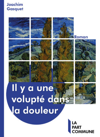 Il y a une volupté dans la douleur