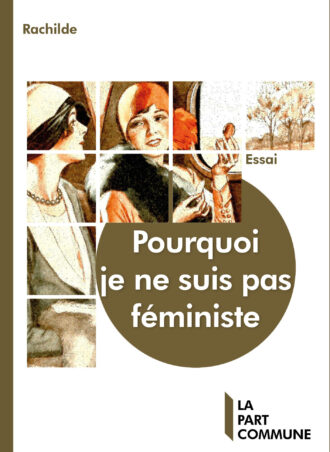 Pourquoi je ne suis pas féministe