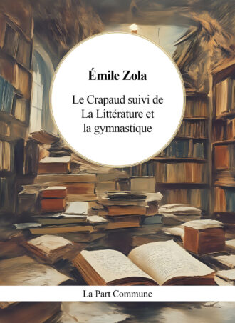 Le Crapaud suivi de La Littérature et la gymnastique