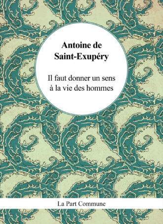 Il faut donner un sens à la vie des hommes
